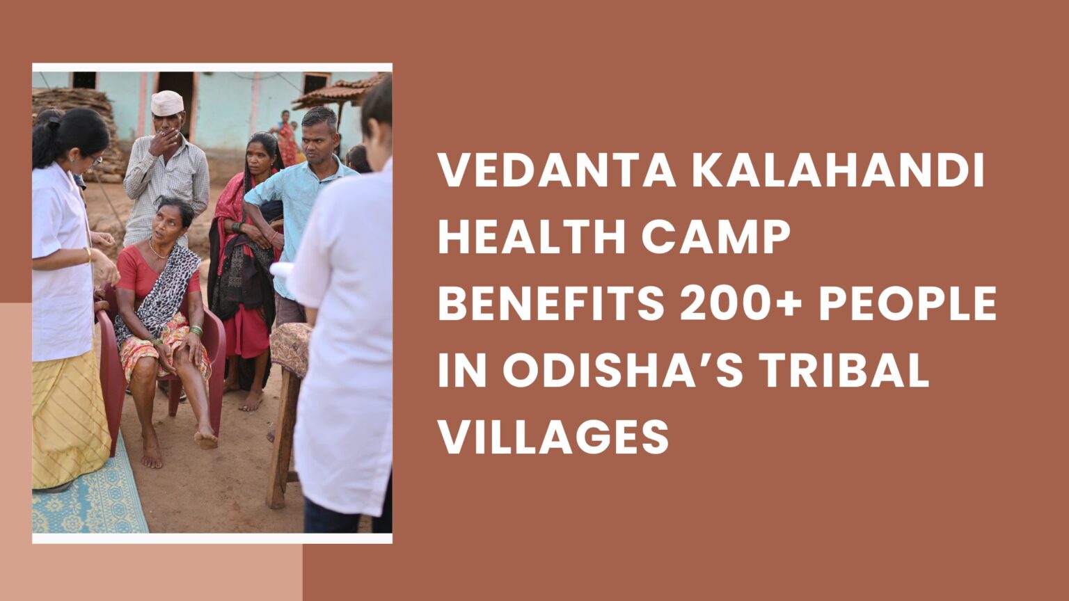 Vedanta Kalahandi Health Camp Benefits 200+ People in Odisha’s Tribal Villages